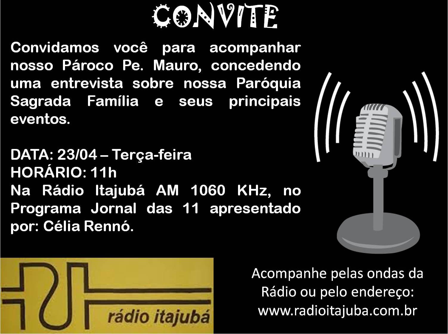 Paróquia Sagrada Família (Itajubá MG) Convite Entrevista à Rádio