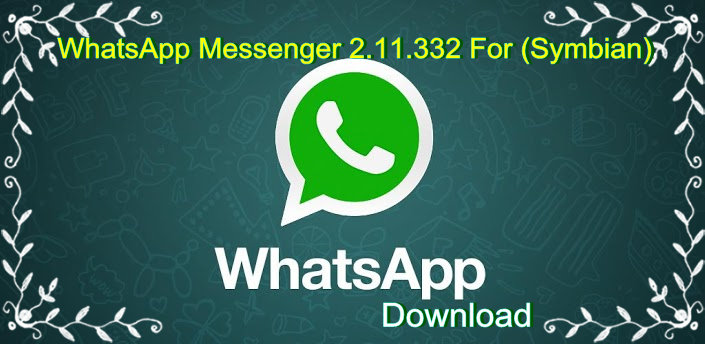 Download WhatsApp Messenger 2.11.332 For (Symbian) 