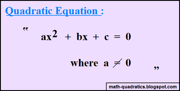 The Math Blog: Defintion and Introduction to Quadratic Equations