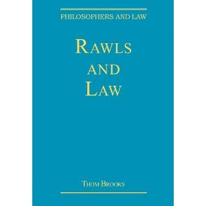 Rawls and Law (Philosophers and Law) Thom Brooks