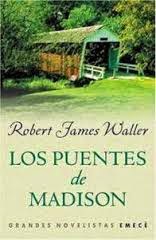 Los puentes de Madison County, de Robert James Waller.