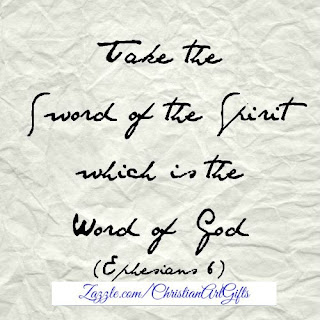 Take the sword of the spirit which is the word of God Ephesians 6:17