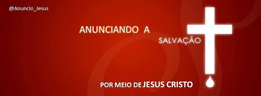 ANUNCIANDO A SALVAÇÃO