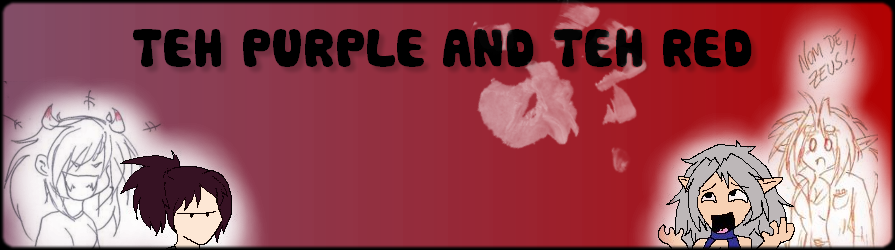 TEH PURPLE AND TEH RED