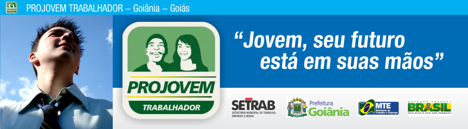 Projovem Trabalhador Goiânia - Goiás