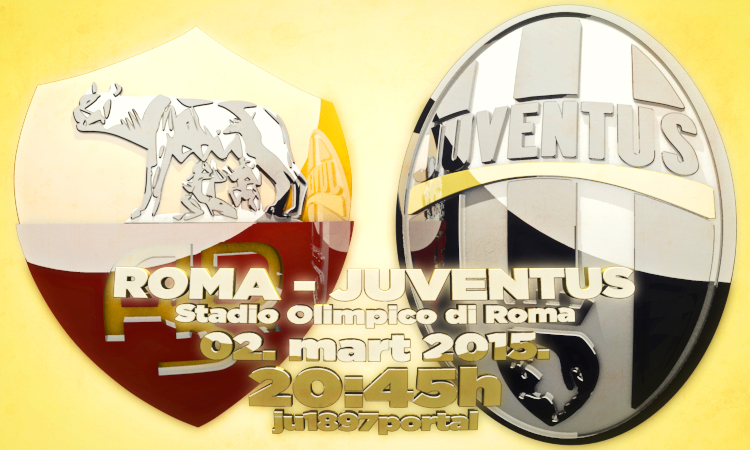 25. KOLO / Roma - Juventus, pon. 02. mart, 20:45h