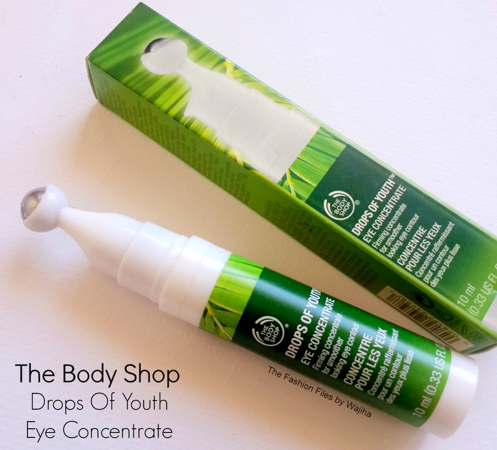 The Fashion Files by Wajiha The Body Shop Drops of Youth Eye Concentrate Review & Photos