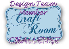 I am a proud DT member of Craft Room Challenge