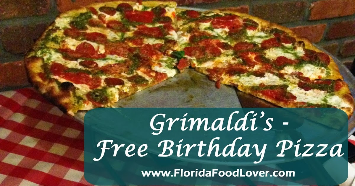 Florida Food Lover Free Birthday Pizza Grimaldi’s