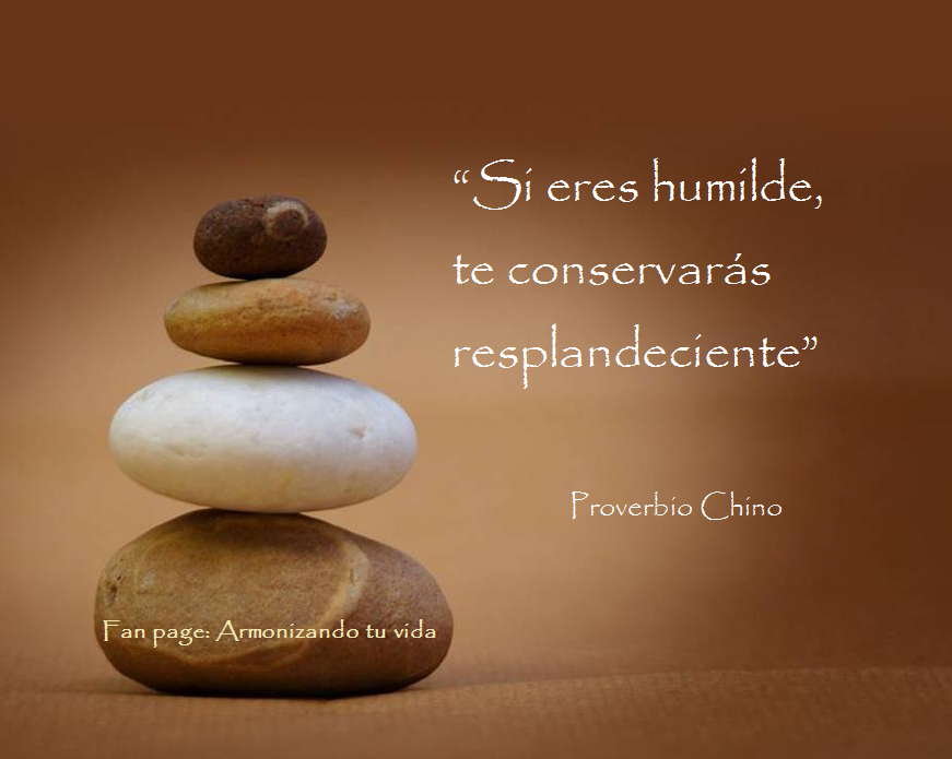 Cajón de Sastre Misterioso Proverbio Chino Si eres humilde, te