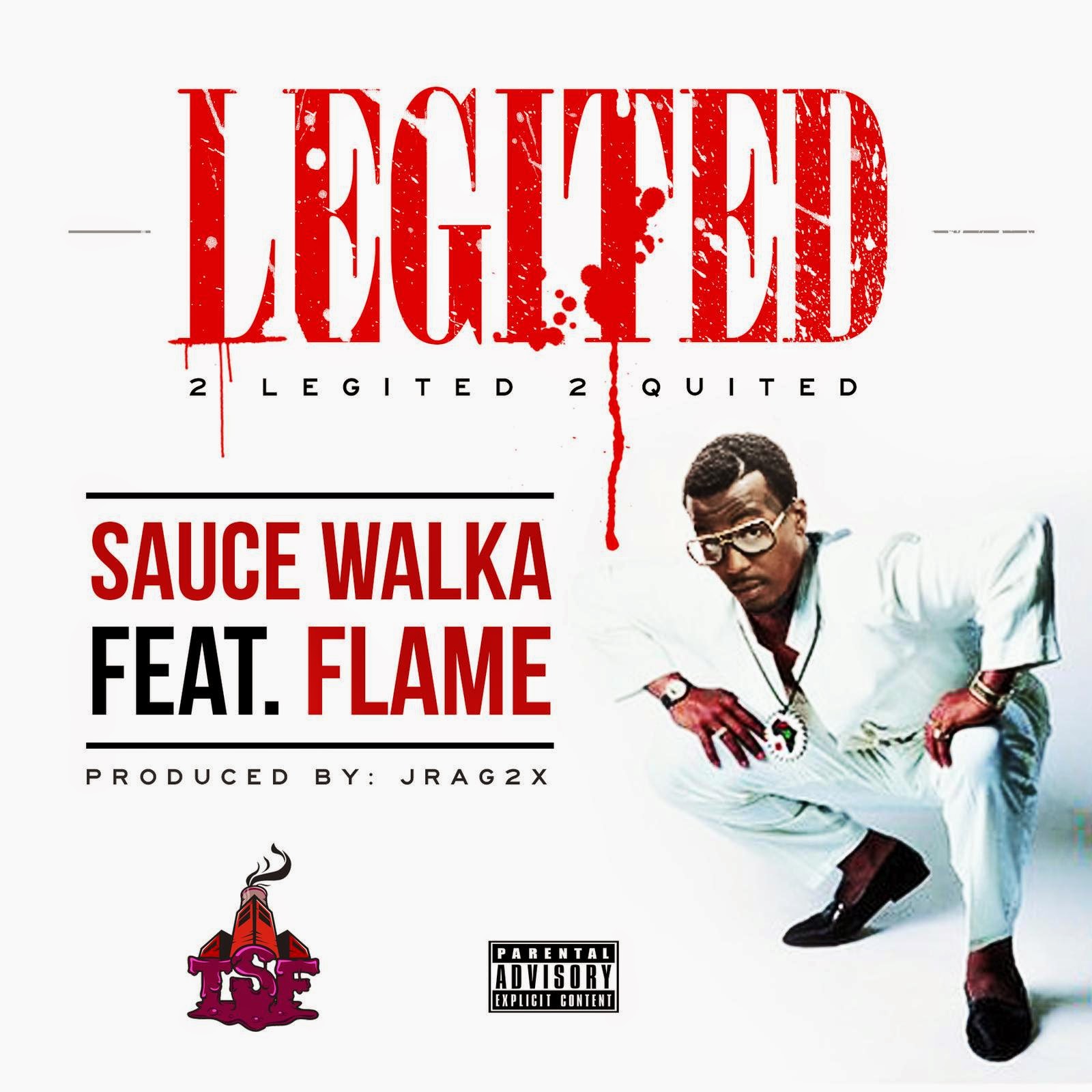 Sauce Walka 2 Legited 2 Quited ft Flame Service Pack Hustle Squad DJs