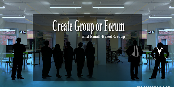 How to Create online Forum and email-based Group on Google?