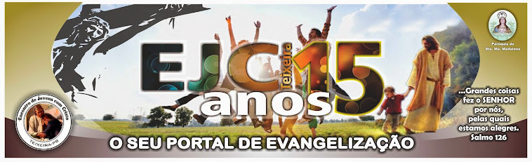 EJC  Teixeira - O Seu Portal de Evangelização