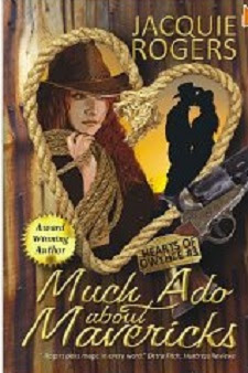Much Ado About Mavericks (Hearts of Owyhee) (Volume 3) Jacquie Rogers