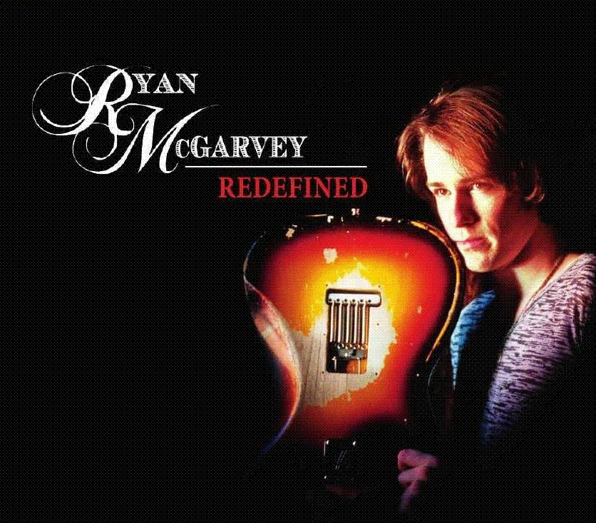 Ryan McGarvey - Redefined Ryan McGarvey - Redefined