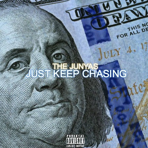 The Junyas - "Just Keep Chasing" (SantanaMUSTDIE Exclusive)