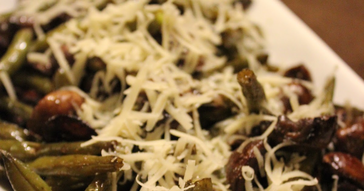 menuinseason Roasted Green Beans with Mushrooms, Balsamic, and Parmesan