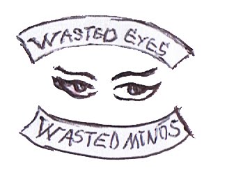 Wasted Eyes Wasted Minds / #SamTatterson
