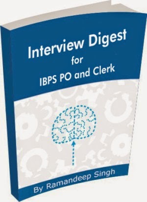 Interview Digest for IBPS PO and Clerk - Download Now