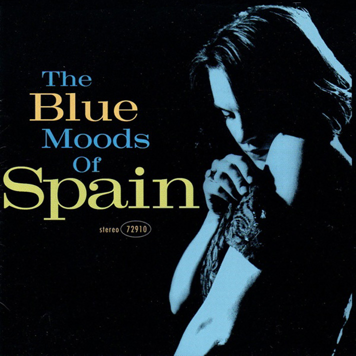 ¿Qué estáis escuchando ahora? - Página 7 Spain+-+The+Blue+Moods+Of+Spain+-
