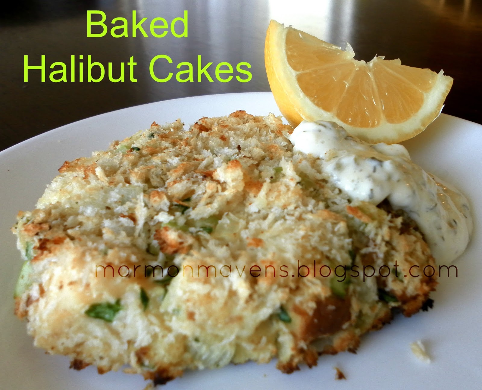Mormon Mavens in the Kitchen Baked Halibut Cakes