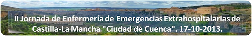 II Jornada de Enfermería de Emergencias Extrahospitalarias de Castilla-La Mancha "Ciudad de Cuenca"