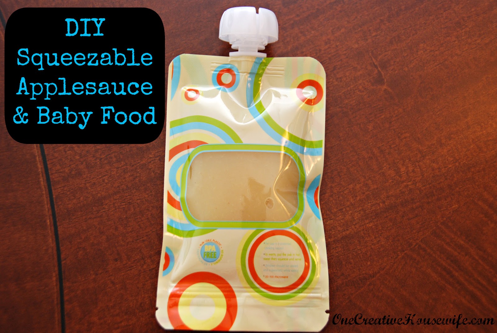 One Creative Housewife Make Your Own Squeezable Applesauce & Baby Food