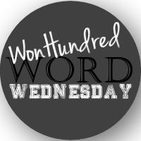 WonHundred Word Wednesday