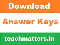 image : Download Answer Keys @ TeachMatters.in