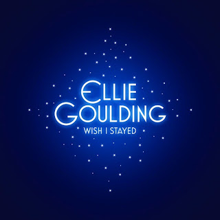 Ellie Goulding - Wish I Stayed Lyrics
