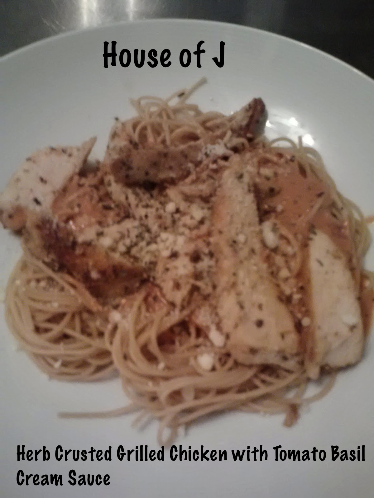 House of J Herb Crusted Grilled Chicken with Tomato Basil Cream Sauce