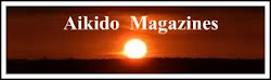 <b><em>Aikido Magazines</em></b>