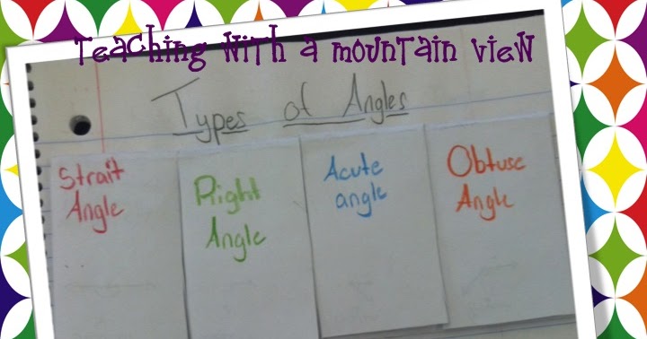 Teaching With a Mountain View: Angles, Angles, Angles!
