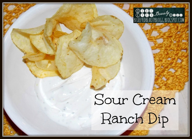 Blue Eyed Beauty Blog Sour Cream Ranch Dip