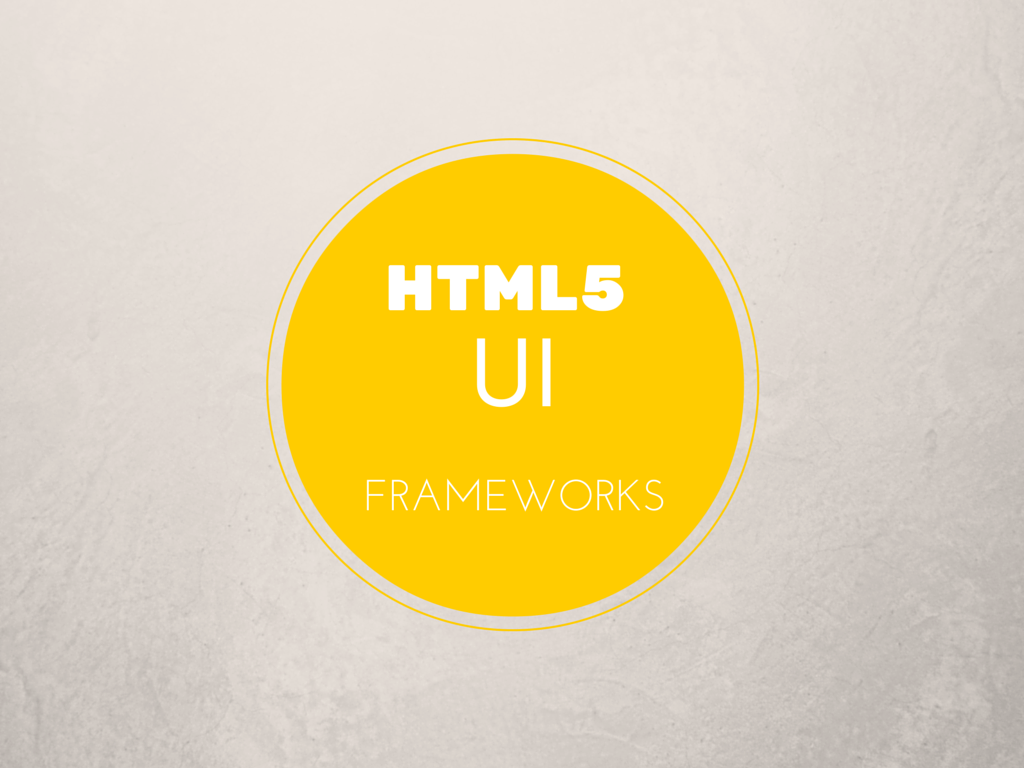 Best HTML5 User interface design frameworks to create awesome websites