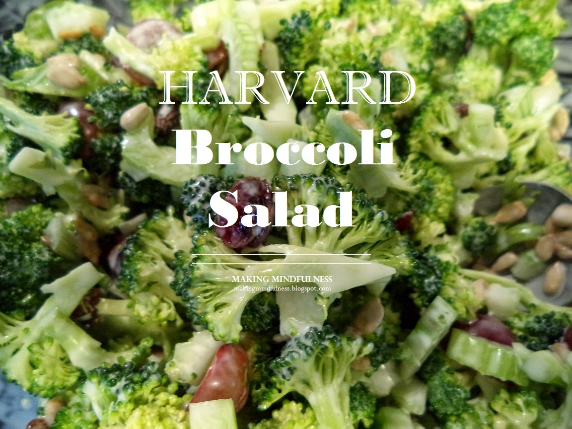 Making Mindfulness Harvard Broccoli Salad