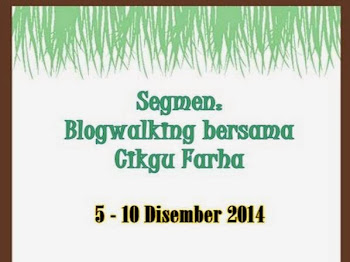 Segmen: Blogwalking Bersama Cikgu Farha