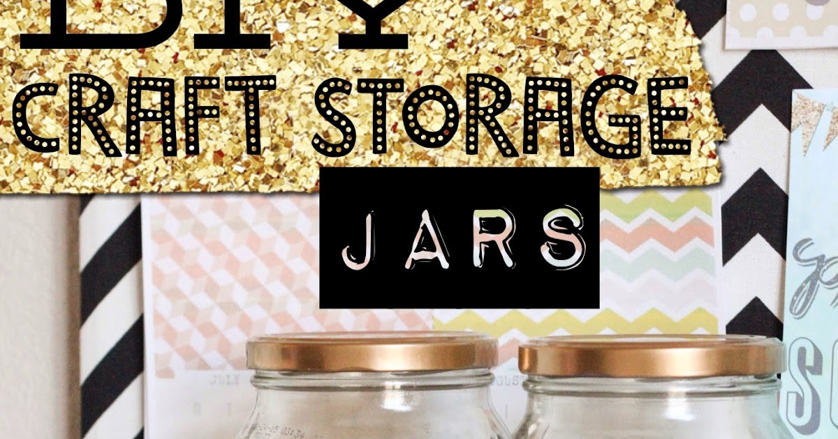 Nellie & Phoeb's DIY Craft Storage Jars