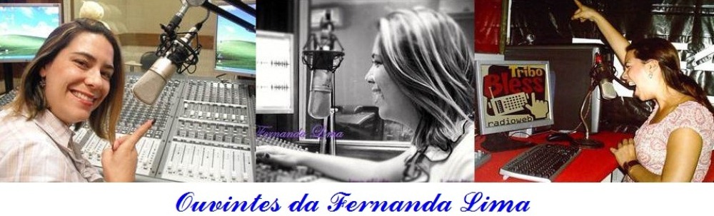 Ouvintes da Fernanda Lima
