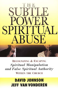 The subtle power of spiritual abuse