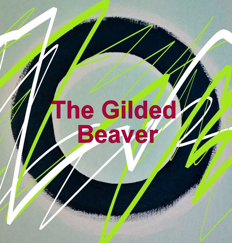 The Gilded Beaver, 2nd Edition, by Margaret Lindsay Holton