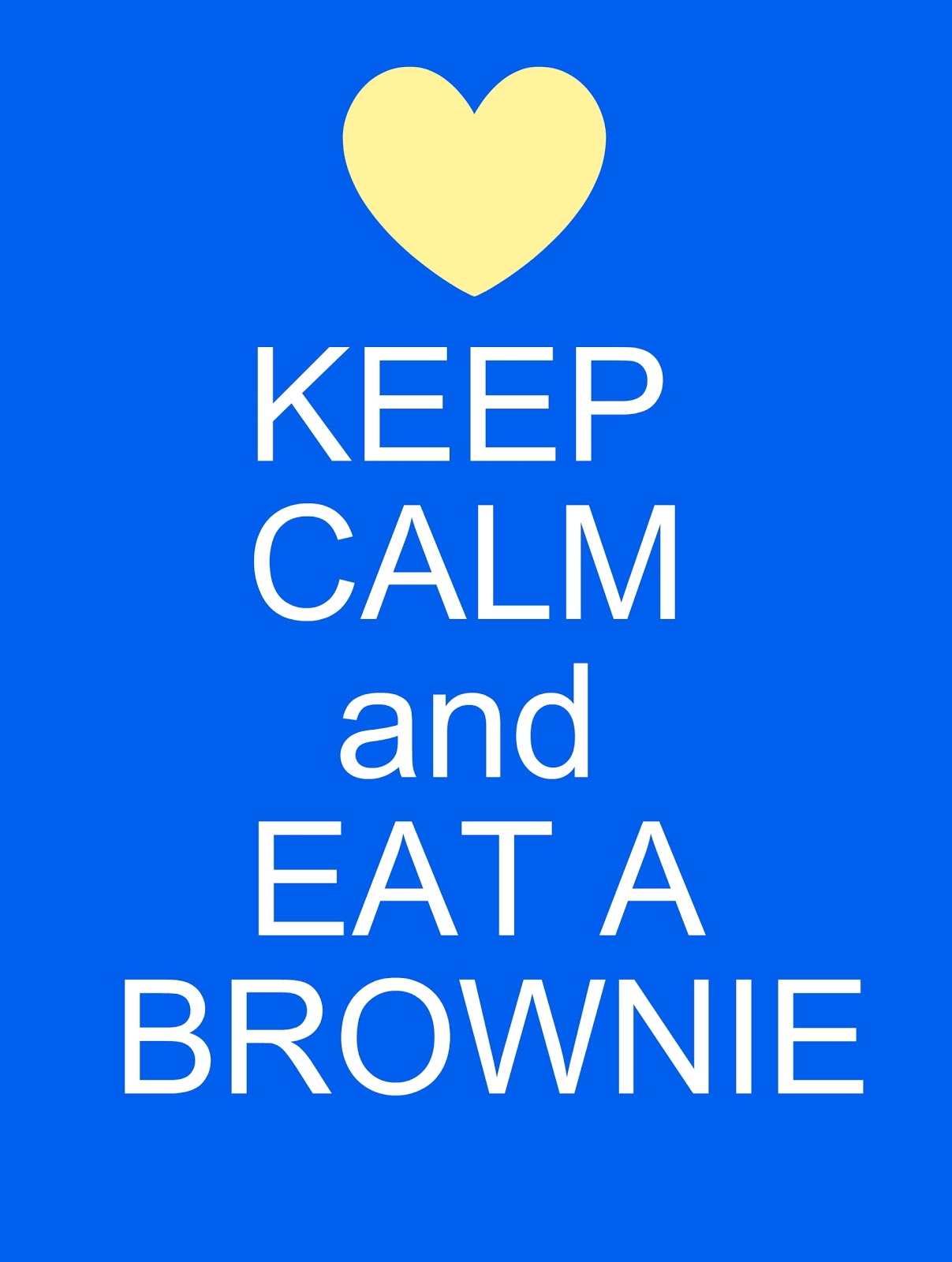 MAY DAYS KEEP CALM and EAT A BROWNIE