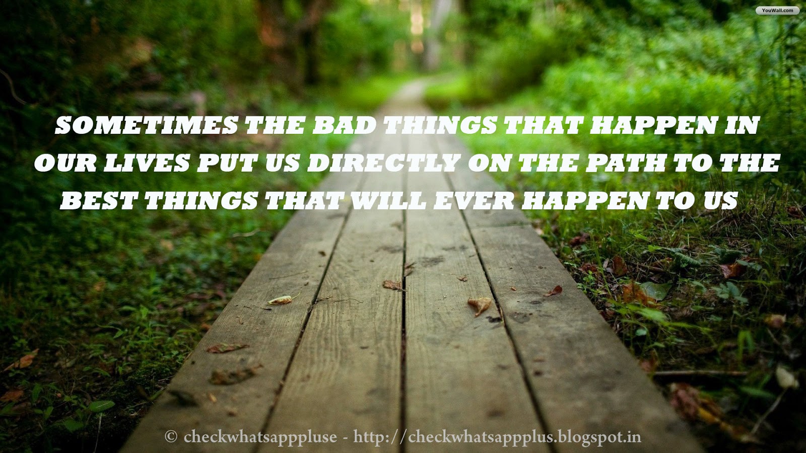 Share Top Quotes sometimes the bad things that happen in our lives put