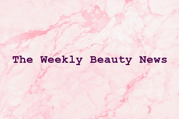 The Weekly Beauty News