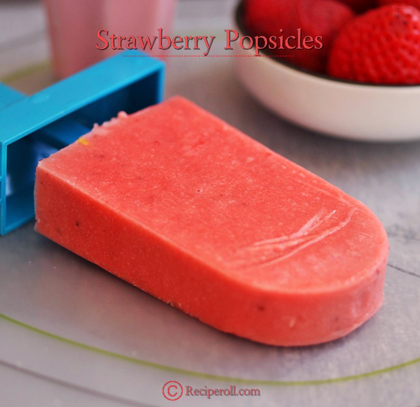 Strawberry Popsicles Summer Recipes