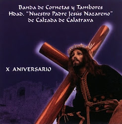 X Aniversario Banda Ntro. Padre Jesús de Nazareno, Calzada de Calatrava