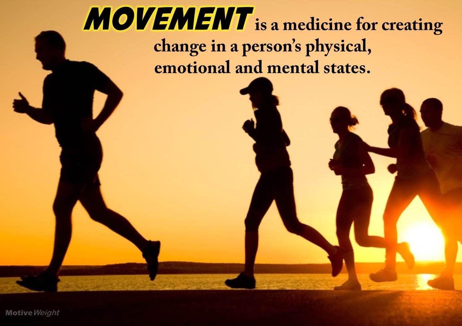MotiveWeight Movement Is a Medicine