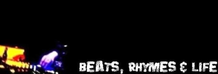 "BEATS, RHYMES & LIFE"