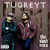 Promo: TUGREYT "The Blind Voice"