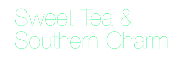 Sweet Tea & Southern Charm